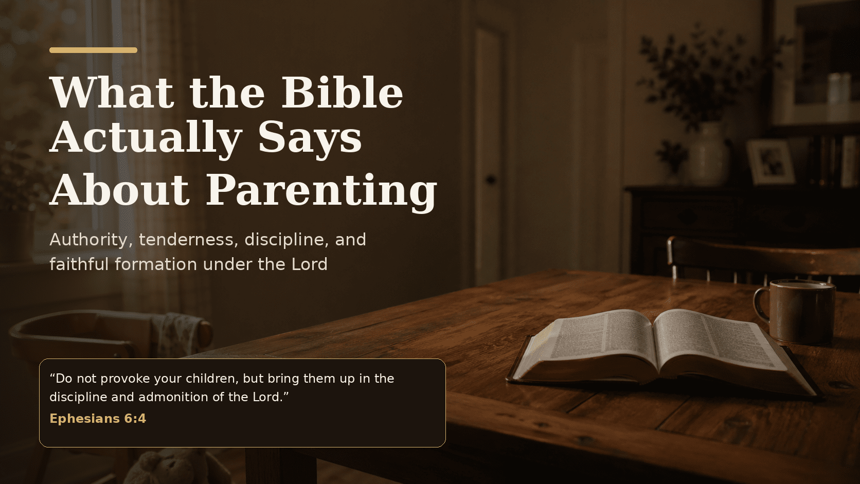 What the Bible Actually Says About Parenting